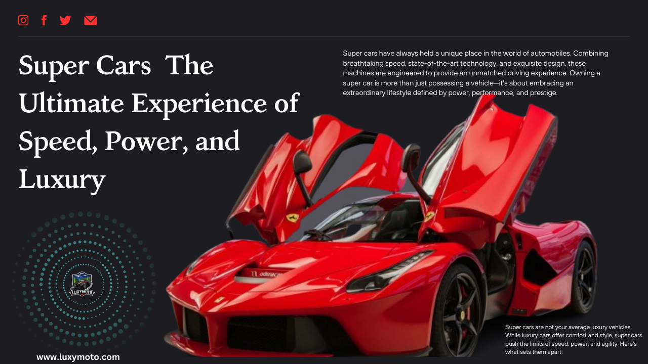 Read more about the article Super Cars  The Ultimate Experience of Speed, Power, and Luxury